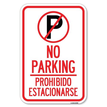 SIGNMISSION No Parking Prohibido Estacionar No Park Heavy-Gauge Aluminum Sign, 12" x 18", A-1218-23598 A-1218-23598